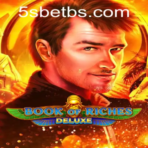 Explore the Excitement of Book of Riches Deluxe with the Innovative 5S BET Feature