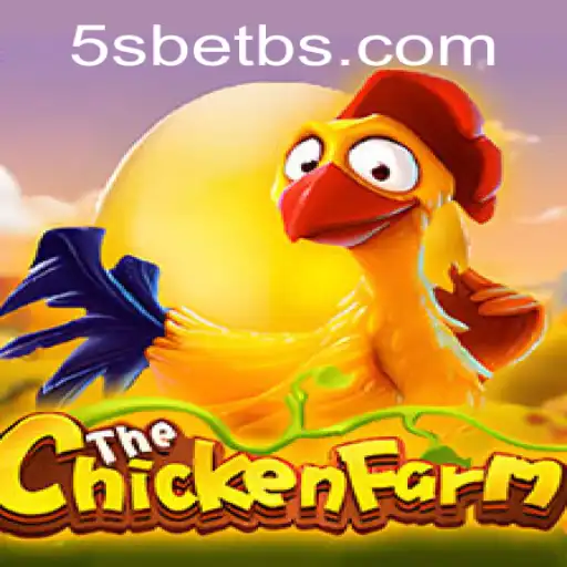 Exploring the Exciting World of ChickenFarm: A Comprehensive Guide to 5S BET