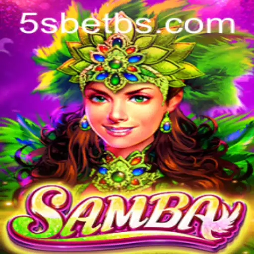 Samba: The Vivid World of 5S BET