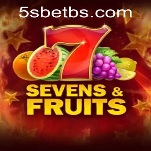 Exploring the Exciting World of SevensFruits with 5S BET